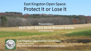Title slide of a presentation about East Kingston's Open Space Bond Warrant Article by the Conservation Commission