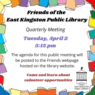 Friends of the Library Quarterly Meeting 4/2/24 @ 5:15 pm, EKPL